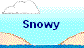 Snowy